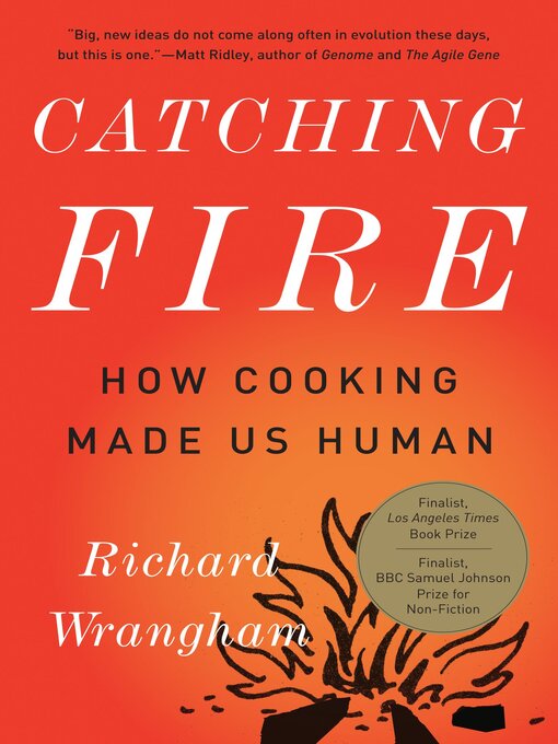 Title details for Catching Fire by Richard Wrangham - Wait list